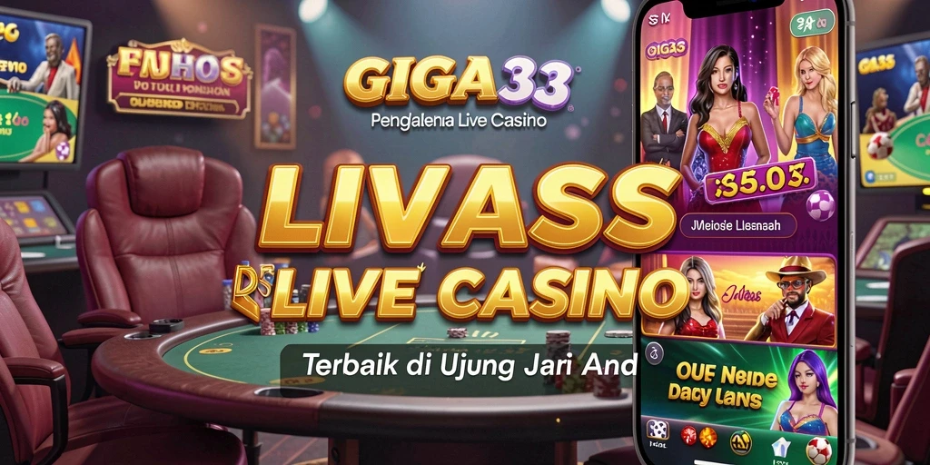 GIGA33 menampilkan dealer dan permainan Live Casino yang menarik.